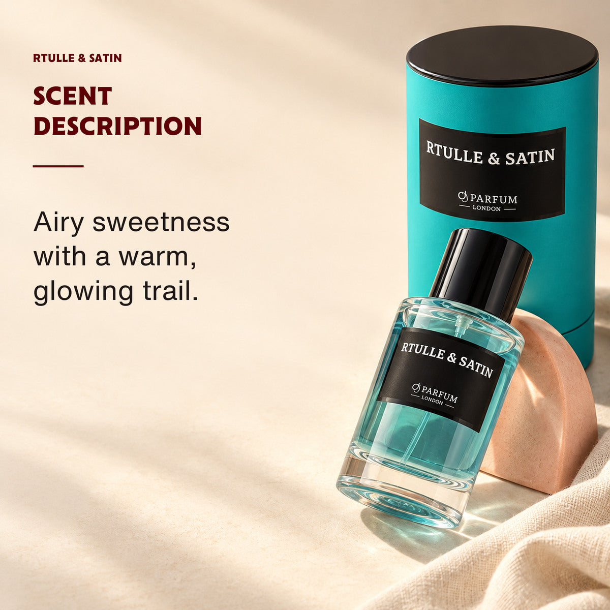 Rtulle & Satin — Scent description